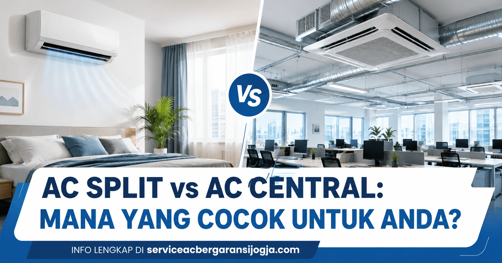 AC Split vs AC Central: Mana yang Cocok untuk Anda?